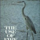 Price, Reynolds. The Use Of Fire