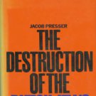 Presser, Jacob. The Destruction of the Dutch Jews