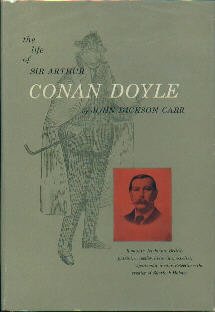 Carr, John Dickson. The Life of Sir Arthur Conan Doyle