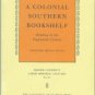 Davis, Richard Beale. A Colonial Southern Bookshelf: Reading in the Eighteenth Century