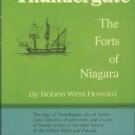 Howard, Robert West. Thundergate: The Forts of Niagara