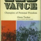 Tucker, Glenn. Zeb Vance: Champion of Personal Freedom