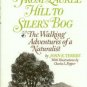 Terres, John K. From Laurel Hill to Siler's Bog: The Walking Adventures of a Naturalist