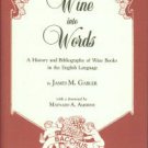 Gabler, James M. Wine Into Words: A History and Bibliography of Wine Books in the English Language