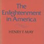 May, Henry F. The Enlightenment in America