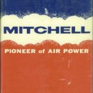 Levine, Isaac Don. Mitchell: Pioneer of Air Power