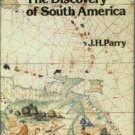 Parry, J. H. The Discovery of South America