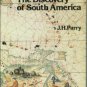 Parry, J. H. The Discovery of South America