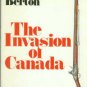 Berton, Pierre. The Invasion of Canada, 1812-1813