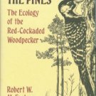 McFarlane, Robert W. A Stillness in the Pines: The Ecology of the Red-Cockaded Woodpecker