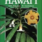 Sohmer, S. H, and Gustafson, R. Plants And Flowers Of Hawaii