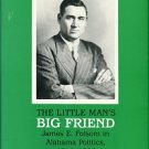 Sims, George E. The Little Man's Big Friend: James E. Folsom In Alabama Politics, 1946-1958