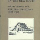 Newby, I. A. Plain Folk in the New South: Social Change and Cultural Persistence, 1880-1915