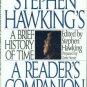 Hawking, Stephen. Stephen Hawking's a Brief History of Time: A Reader's Companion
