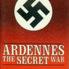 Whiting, Charles. Ardennes: The Secret War
