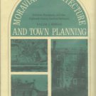 Murtagh, William J. Moravian Architecture and Town Planning...