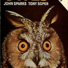 Sparks, John, and Soper, Tony. Owls: Their Natural And Unnatural History