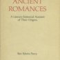Perry, Ben Edwin. The Ancient Romances: A Literary-Historical Account of Their Origins