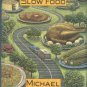 James, Michael. Slow Food: Flavors and Memories of America's Hometowns
