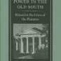 Stowe, Steven M. Intimacy and Power in the Old South: Ritual in the Lives of the Planters