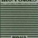 Takaki, Ronald T. Iron Cages: Race and Culture in Nineteenth-Century America
