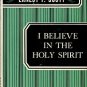 Scott, Ernest F. I Believe In The Holy Spirit