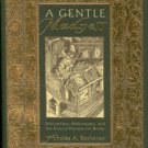 Basbanes, Nicholas A. A Gentle Madness: Bibliophiles, Bibliomanes, and the Eternal Passion for Books