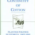 Wynne, Lewis Nicholas. The Continuity of Cotton: Planter Politics in Georgia, 1865-1892