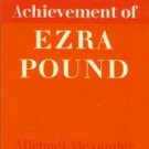 Alexander, Michael. The Poetic Achievement of Ezra Pound