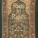 Bosly, Caroline. Rugs to Riches: An Insider's Guide to Oriental Rugs