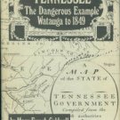 Caldwell, Mary French. Tennessee: The Dangerous Example, Watauga to 1849