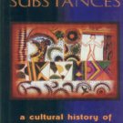 Rudgley, Richard. Essential Substances: A Cultural History of Intoxicants in Society