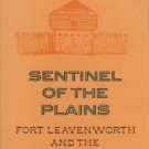 Walton, George. Sentinel of the Plains: Fort Leavenworth and the American West