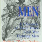 Zubritsky, John. Fighting Men: A Chronicle Of Three Black Civil War Fighting Men