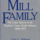 McHugh, Cathy L. Mill Family: The Labor System in the Southern Cotton Textile Industry, 1880-1915