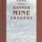 Ward, Robert David, and Rogers, William Warren. Convicts, Coal, and the Banner Mine Tragedy