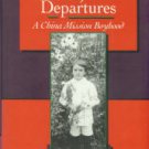 Espey, John. Minor Heresies, Major Departures: A China Mission Boyhood