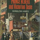 Ames, Winslow. Prince Albert and Victorian Taste