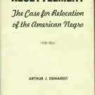 Demarest, Arthur J. Resettlement: The Case for Relocation of the American Negro