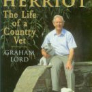 Lord, Graham. James Herriot: The Life of a Country Vet