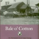 Britton, Karen Gerhardt. Bale O' Cotton: The Mechanical Art of Cotton Ginning