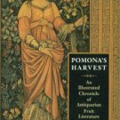 Janson, H. Frederic. Pomona's Harvest: An Illustrated Chronicle of Antiquarian Fruit Literature