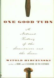 Rybczynski, Witold. One Good Turn: A Natural History of the Screwdriver and the Screw