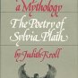 Kroll, Judith. Chapters In A Mythology: The Poetry Of Sylvia Plath