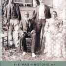 Baker, John F. The Washingtons Of Wessyngton Plantation: Stories Of My Families Journey To Freedom