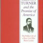 James Milton Turner and the Promise of America: The Public Life Of A Post-Civil War Black Leader