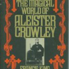 King, Francis. The Magical World of Aleister Crowley