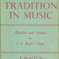 Rothschild, Fritz. The Lost Tradition In Music: Rhythm And Tempo In J. S. Bach's Time