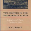 Corsan, W. C. (William Carson). Two Months in the Confederate States