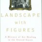 Goldstein, Malcolm. Landscape With Figures: A History of Art Dealing in the United States